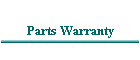 Parts Warranty