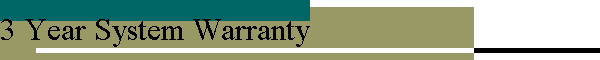 3 Year System Warranty